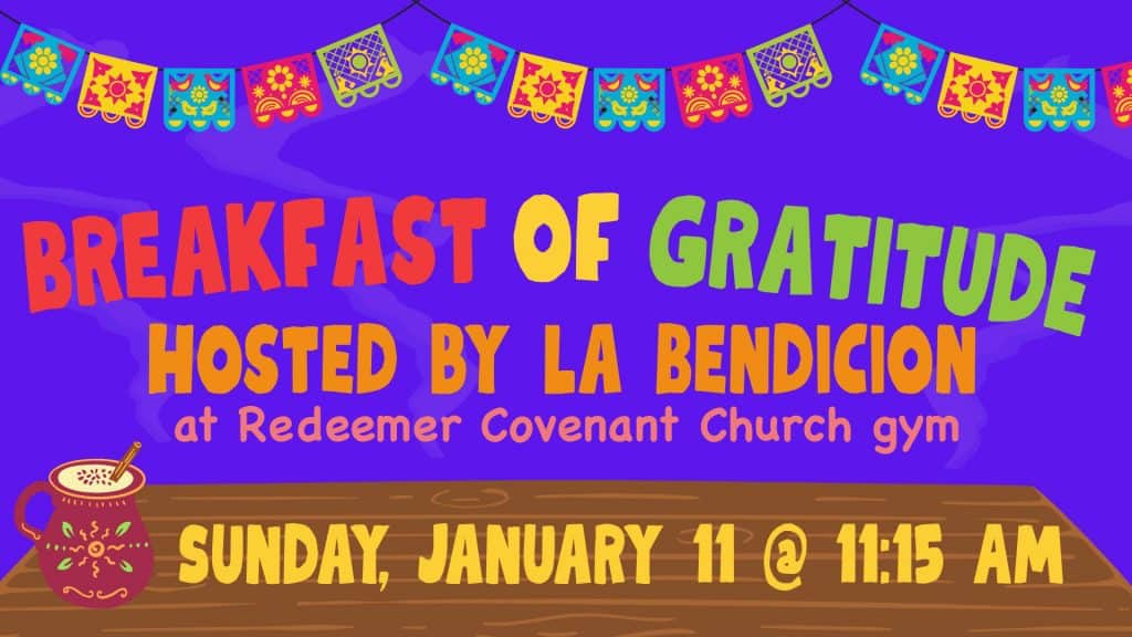 Sun, Jan 11, 11:15 am: Enjoy colorful decor, smiling servers, and a delicious breakfast together.