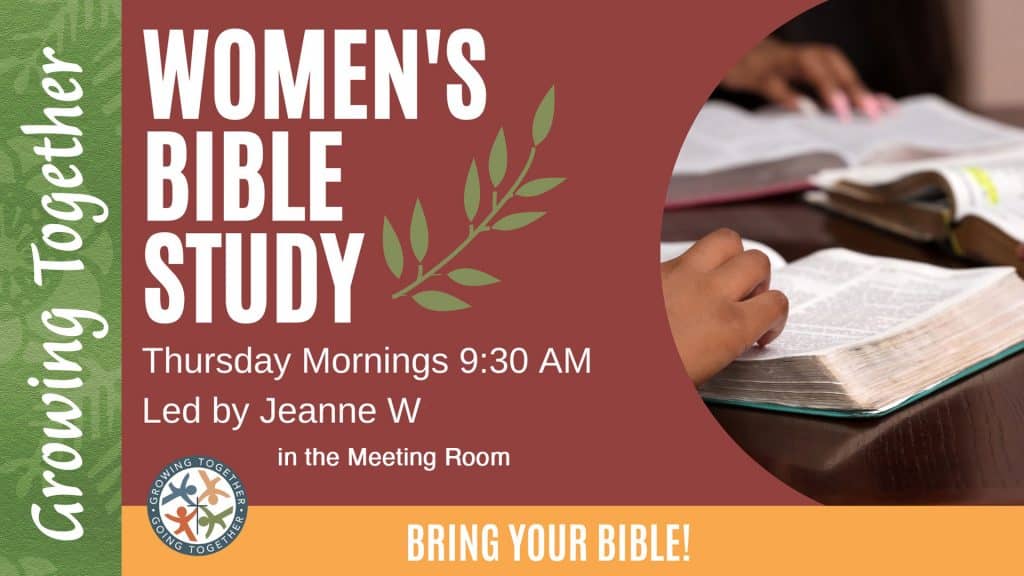 Thursdays, 9:30 am: You'll find us in the Meeting Room, ready to dig into God's Word. Join anytime!