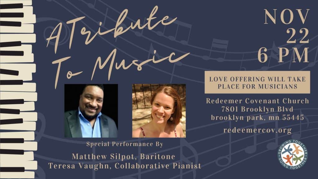 Sat, Nov 22, 6pm: All are invited to this delightful concert of voice and piano by Matthew and Teresa.